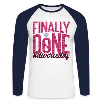 Happy Divorce Party Finally Done - Unisex Baseballshirt langarm - Weiß/Navy - Vorne - Nik (191cm)