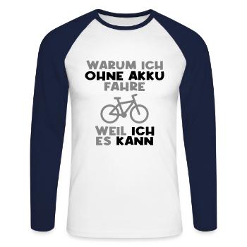 Fahrrad ohne Akku Spruch - Unisex Baseballshirt langarm - Weiß/Navy - Vorne - Nik (191cm)
