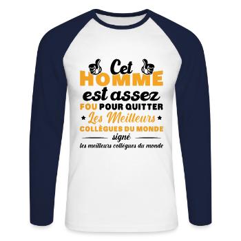 Départ Collègue de Travail Nouvel Emploi Retraite - T-shirt baseball manches longues Homme - blanc/marine - Devant - Nik (191cm)