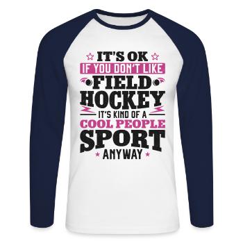 Field Hockey It's Ok If You Don't - Unisex Baseballshirt langarm - Weiß/Navy - Vorne - Nik (191cm)