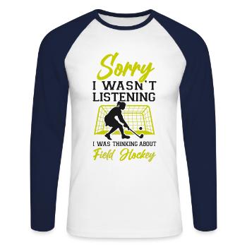 Field Hockey Sorry I Wasn't - Unisex Baseballshirt langarm - Weiß/Navy - Vorne - Nik (191cm)