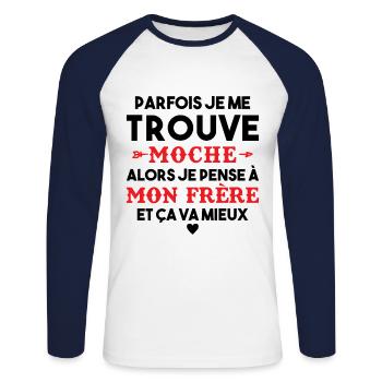 Parfois Je me trouve moche frère Cadeau Drole - T-shirt baseball manches longues Homme - blanc/marine - Devant - Nik (191cm)