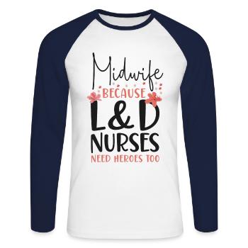 Nurse Midwife Birth Worker Midwife - Unisex Long Sleeve Baseball T-Shirt - white/navy - Front - Nik (191cm)