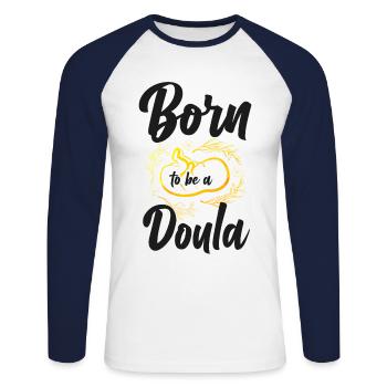 Doula Birth Worker Born To Be A - Unisex Long Sleeve Baseball T-Shirt - white/navy - Front - Nik (191cm)