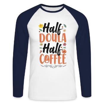 Doula Birth Worker Coffee Half - Unisex Long Sleeve Baseball T-Shirt - white/navy - Front - Nik (191cm)