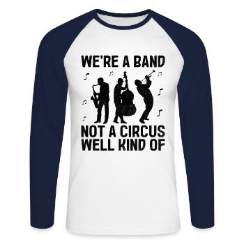 Marching Band Sayings Funny Marching Instruments - Unisex Long Sleeve Baseball T-Shirt - white/navy - Front - Nik (191cm)