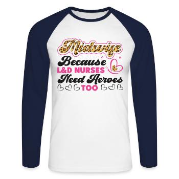 Nurse Midwife Birth Worker Midwife - Unisex Long Sleeve Baseball T-Shirt - white/navy - Front - Nik (191cm)