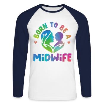 Nurse Midwife Birth Worker Born To - Unisex Long Sleeve Baseball T-Shirt - white/navy - Front - Nik (191cm)