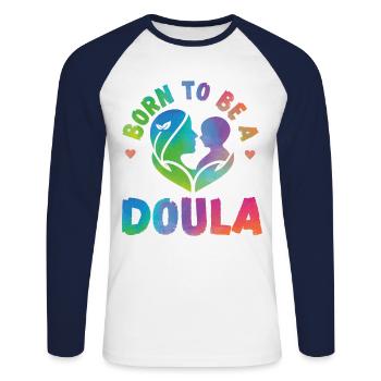 Doula Birth Worker Born To Be A - Unisex Long Sleeve Baseball T-Shirt - white/navy - Front - Nik (191cm)
