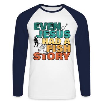 Fishing Fishing Angler Even Jesus Had A Fish Story - Unisex Long Sleeve Baseball T-Shirt - white/navy - Front - Nik (191cm)