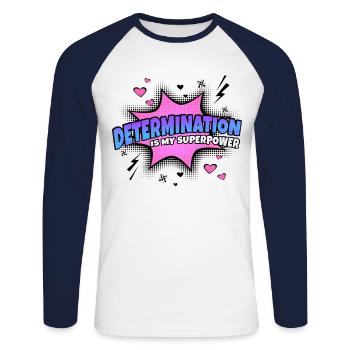 Determination is my superpower trait - Unisex Long Sleeve Baseball T-Shirt - white/navy - Front - Nik (191cm)