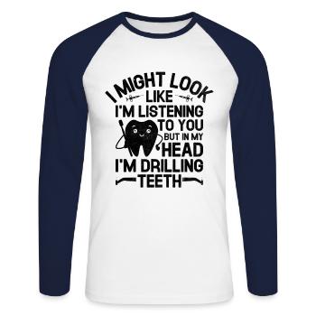 Mais dans ma tête, je perce des dents dentiste dentaire D - T-shirt baseball manches longues Homme - blanc/marine - Devant - Nik (191cm)