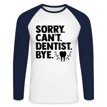 Tut mir leid, dass Zahnarzt Bye Zahnheilkunde Zahnhöhle - Unisex Baseballshirt langarm - Weiß/Navy - Vorne - Nik (191cm)