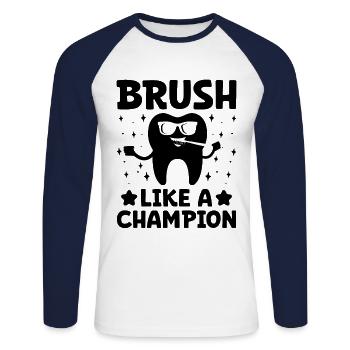Bürsten wie ein Champion Zahnarzt Zahnheilkunde Höhle - Unisex Baseballshirt langarm - Weiß/Navy - Vorne - Nik (191cm)