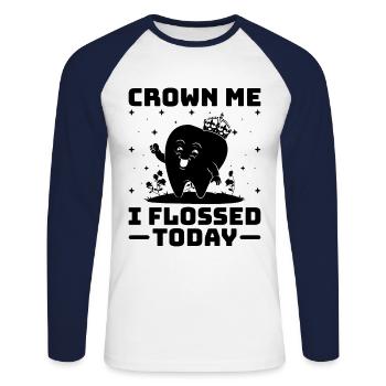 Krone mich Ich habe heute Zahnseide verwendet Zahnarzt Zahnheilkunde - Unisex Baseballshirt langarm - Weiß/Navy - Vorne - Nik (191cm)