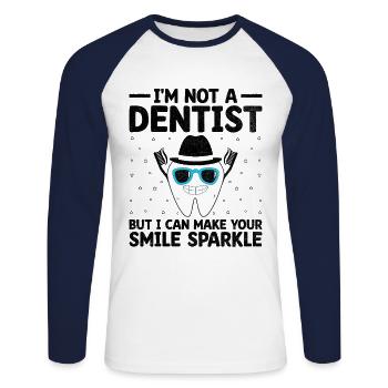I'm Not A Dentist But I Can Make Your Smile Sparkl - Unisex Long Sleeve Baseball T-Shirt - white/navy - Front - Nik (191cm)