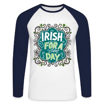 Irish For A Day Shamrock Kleeblatt Funny - Unisex Long Sleeve Baseball T-Shirt - white/navy - Front - Nik (191cm)