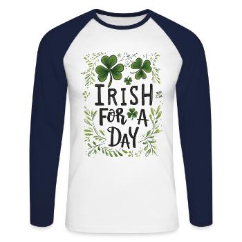Irish For A Day Kleeblatt Shamrock Funny - Unisex Long Sleeve Baseball T-Shirt - white/navy - Front - Nik (191cm)
