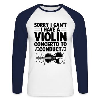 Tut mir leid, ich kann nicht, ich habe ein Violinkonzert zu dirigieren - Unisex Baseballshirt langarm - Weiß/Navy - Vorne - Nik (191cm)
