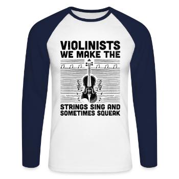 Geiger, wir bringen die Saiten zum Singen und manchmal - Unisex Baseballshirt langarm - Weiß/Navy - Vorne - Nik (191cm)