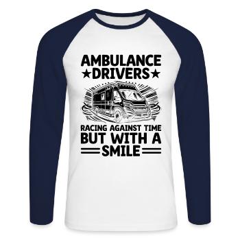 Ambulance Drivers Racing Against Time But With A S - Unisex Long Sleeve Baseball T-Shirt - white/navy - Front - Nik (191cm)