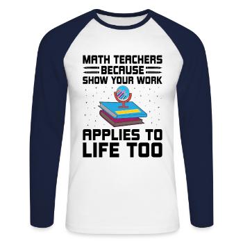Mathelehrer Schullehrer Lustige Mathelehrer S - Unisex Baseballshirt langarm - Weiß/Navy - Vorne - Nik (191cm)