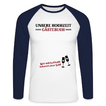 Unsere Hochzeit Gästebuch Outfit Heiraten Feier - Unisex Baseballshirt langarm - Weiß/Navy - Vorne - Nik (191cm)