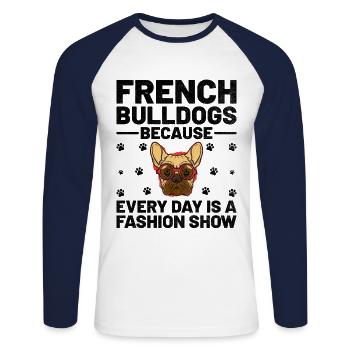Französische Bulldoggen, weil jeder Tag ein Mode-Sho ist - Unisex Baseballshirt langarm - Weiß/Navy - Vorne - Nik (191cm)