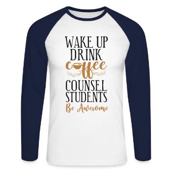 School Counselor Coffee Wake Up - Unisex Long Sleeve Baseball T-Shirt - white/navy - Front - Nik (191cm)