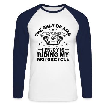 The Only Drama I Enjoy Is Riding My Motorcycle Bik - Unisex Long Sleeve Baseball T-Shirt - white/navy - Front - Nik (191cm)