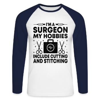 Ich bin Chirurg Zu meinen Hobbys gehören Schneiden und Stitc - Unisex Baseballshirt langarm - Weiß/Navy - Vorne - Nik (191cm)