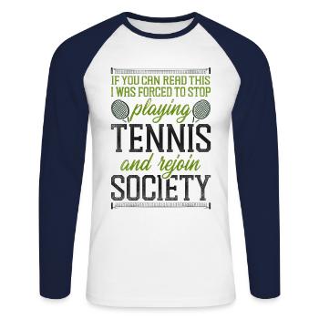 Funny Tennis Player Racket If You - Unisex Long Sleeve Baseball T-Shirt - white/navy - Front - Nik (191cm)
