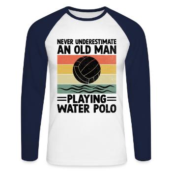 Never Underestimate An Old Man Playing Water Polo - Unisex Long Sleeve Baseball T-Shirt - white/navy - Front - Nik (191cm)