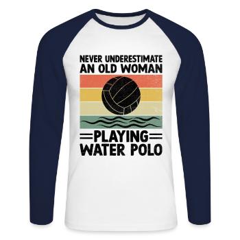 Never Underestimate An Old Woman Playing Water Pol - Unisex Long Sleeve Baseball T-Shirt - white/navy - Front - Nik (191cm)