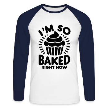 Ich bin gerade so gebacken Gebäck Brot Backen Kuchen Ba - Unisex Baseballshirt langarm - Weiß/Navy - Vorne - Nik (191cm)