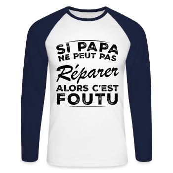Si Papa Ne Peut Pas Réparer Alors C est Foutu - T-shirt baseball manches longues Homme - blanc/marine - Devant - Nik (191cm)