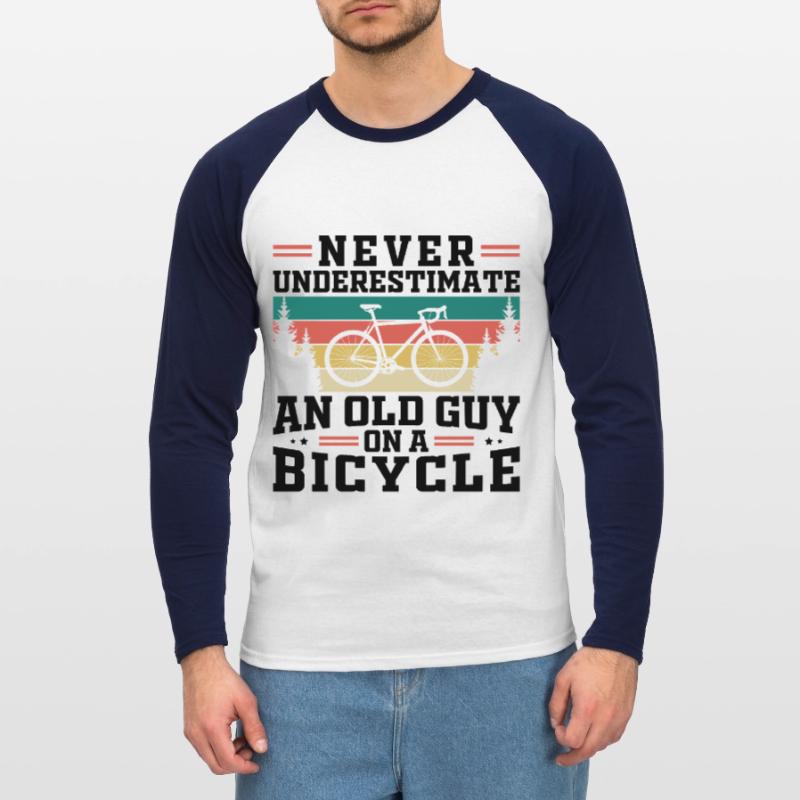 Never Underestimate An Old Guy On A Bicycle Unisex Long Sleeve Baseball T-Shirt