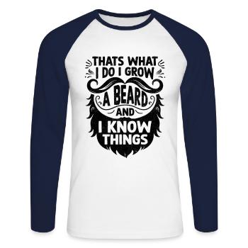 That's What I Do I Grow A Beard And I Know Things - Unisex Long Sleeve Baseball T-Shirt - white/navy - Front - Nik (191cm)