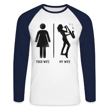 Saxophones Your Wife My Wife - Unisex Long Sleeve Baseball T-Shirt - white/navy - Front - Nik (191cm)