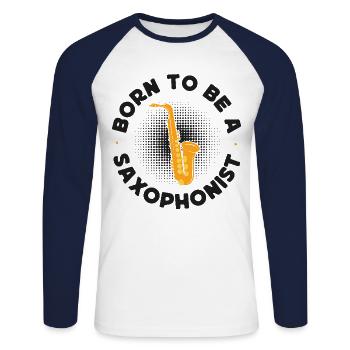 Saxophone Born To Be A Saxophonist - Unisex Long Sleeve Baseball T-Shirt - white/navy - Front - Nik (191cm)