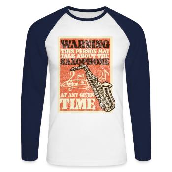 Saxophone Warning This Person May - Unisex Long Sleeve Baseball T-Shirt - white/navy - Front - Nik (191cm)