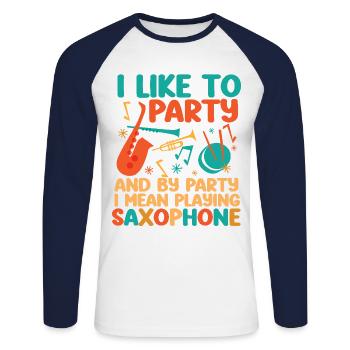 Saxophone I Like To Party And By - Unisex Long Sleeve Baseball T-Shirt - white/navy - Front - Nik (191cm)