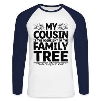 My Cousin Is The Highlight Of The Family Tree - Unisex Long Sleeve Baseball T-Shirt - white/navy - Front - Nik (191cm)