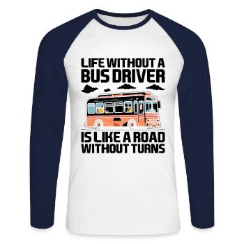 La vie sans chauffeur de bus est comme une route sans - T-shirt baseball manches longues Homme - blanc/marine - Devant - Nik (191cm)