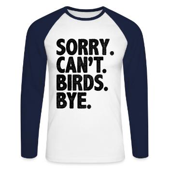 Sorry Can’t Birds Bye Birdwatching Birder Bird - T-shirt baseball manches longues Homme - blanc/marine - Devant - Nik (191cm)