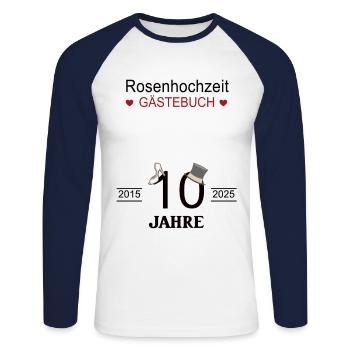 Rosenhochzeit Gästebuch 10 Jahre Verheiratet Ehe - Unisex Baseballshirt langarm - Weiß/Navy - Vorne - Nik (191cm)