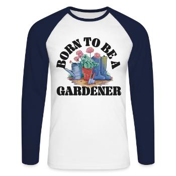 Plant Lover Gardening Born To Be A - Unisex Long Sleeve Baseball T-Shirt - white/navy - Front - Nik (191cm)