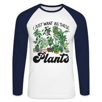 Plant Lover Gardening I Just Want - Unisex Baseballshirt langarm - Weiß/Navy - Vorne - Nik (191cm)