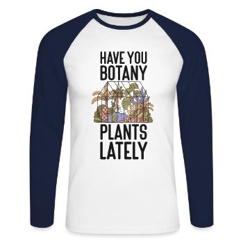 Plant Lover Gardening Pun Have You - Unisex Long Sleeve Baseball T-Shirt - white/navy - Front - Nik (191cm)