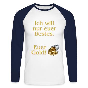 Ich will nur euer Bestes. Euer Gold! - Unisex Baseballshirt langarm - Weiß/Navy - Vorne - Nik (191cm)